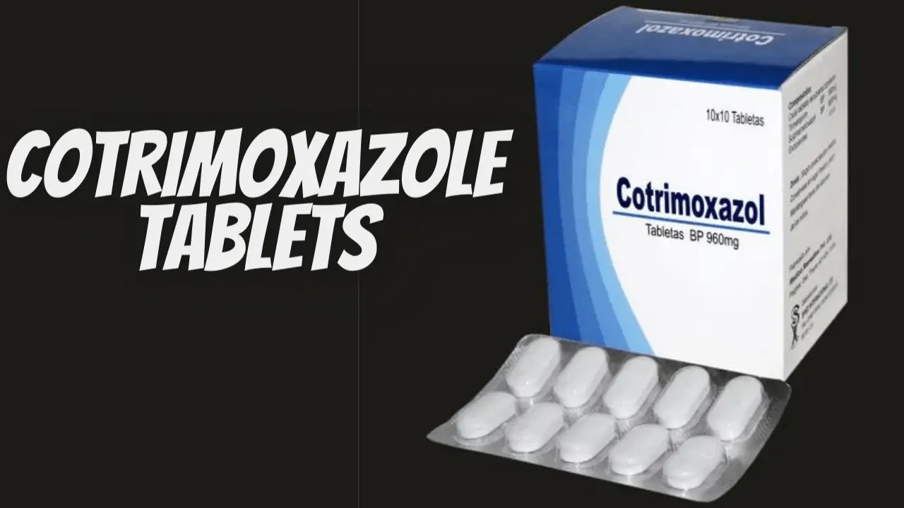 Cotrimoxazole Tablets, Advantages, Side Effects, Price