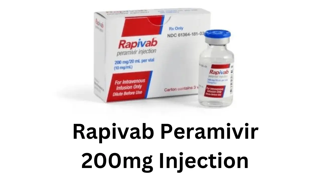 Rapivab Peramivir 200mg Injection, Advantages, Side Effects, Price