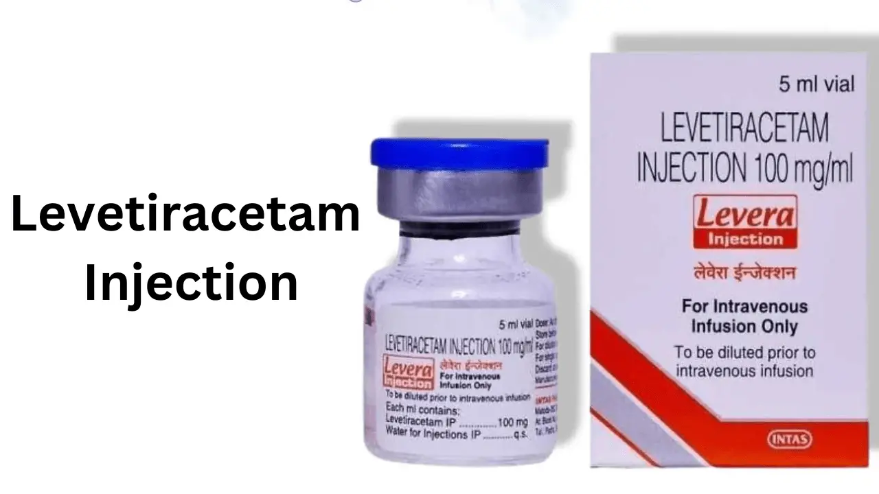 Levetiracetam Injection, Advantages, Side Effects, Price
