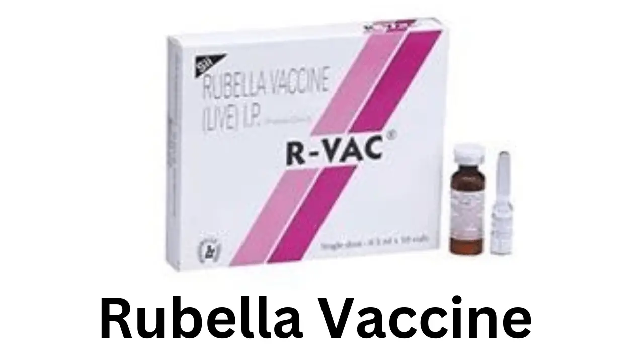 Rubella Vaccine, Advantages, Side Effects, Price